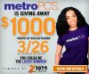 3/26 MetroPCS 1000 giveaway
