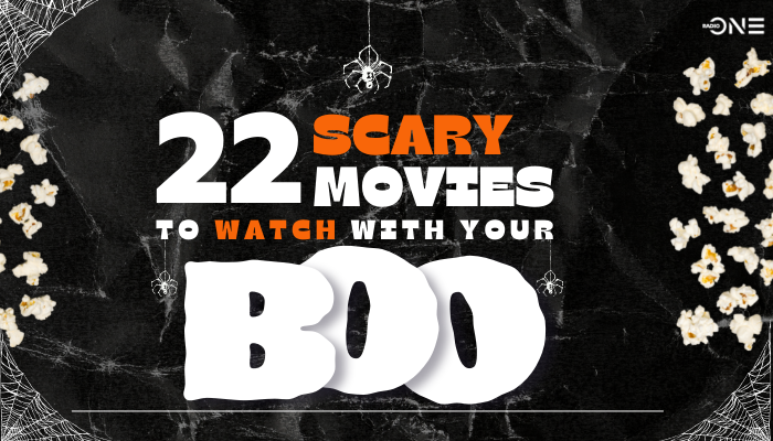 22 Scary movies to watch with your boo