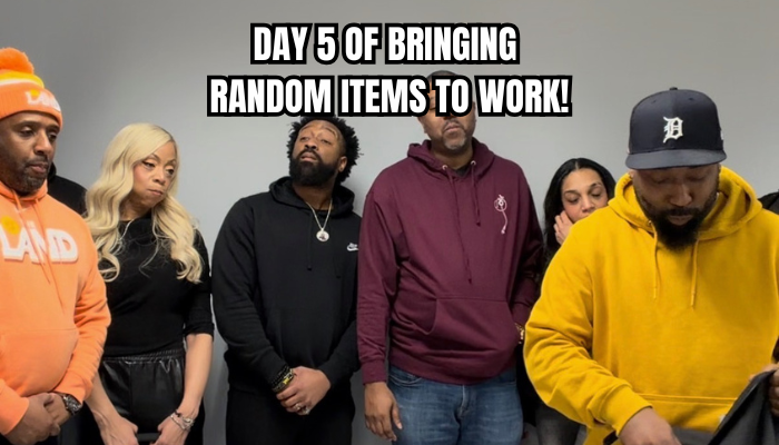 DAY 5 OF BRINGING RANDOM ITEMS TO WORK