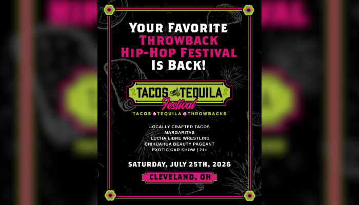 Poster advertising "Tacos and Tequila Festival", a throwback hip-hop festival in Cleveland, OH on July 25th, 2026.