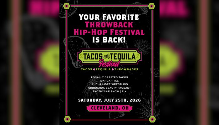 Poster advertising "Tacos and Tequila Festival", a throwback hip-hop festival in Cleveland, OH on July 25th, 2026.